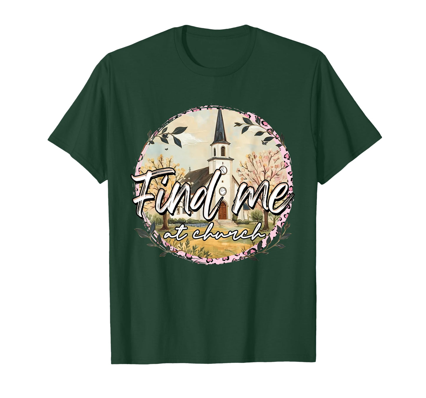 Find Me At Church Inspirational Christian Faith Religious T-Shirt