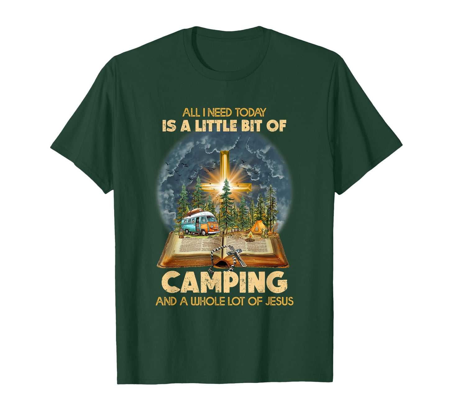 All I Need Today Is A Little Bit Of Camping And Jesus T-Shirt