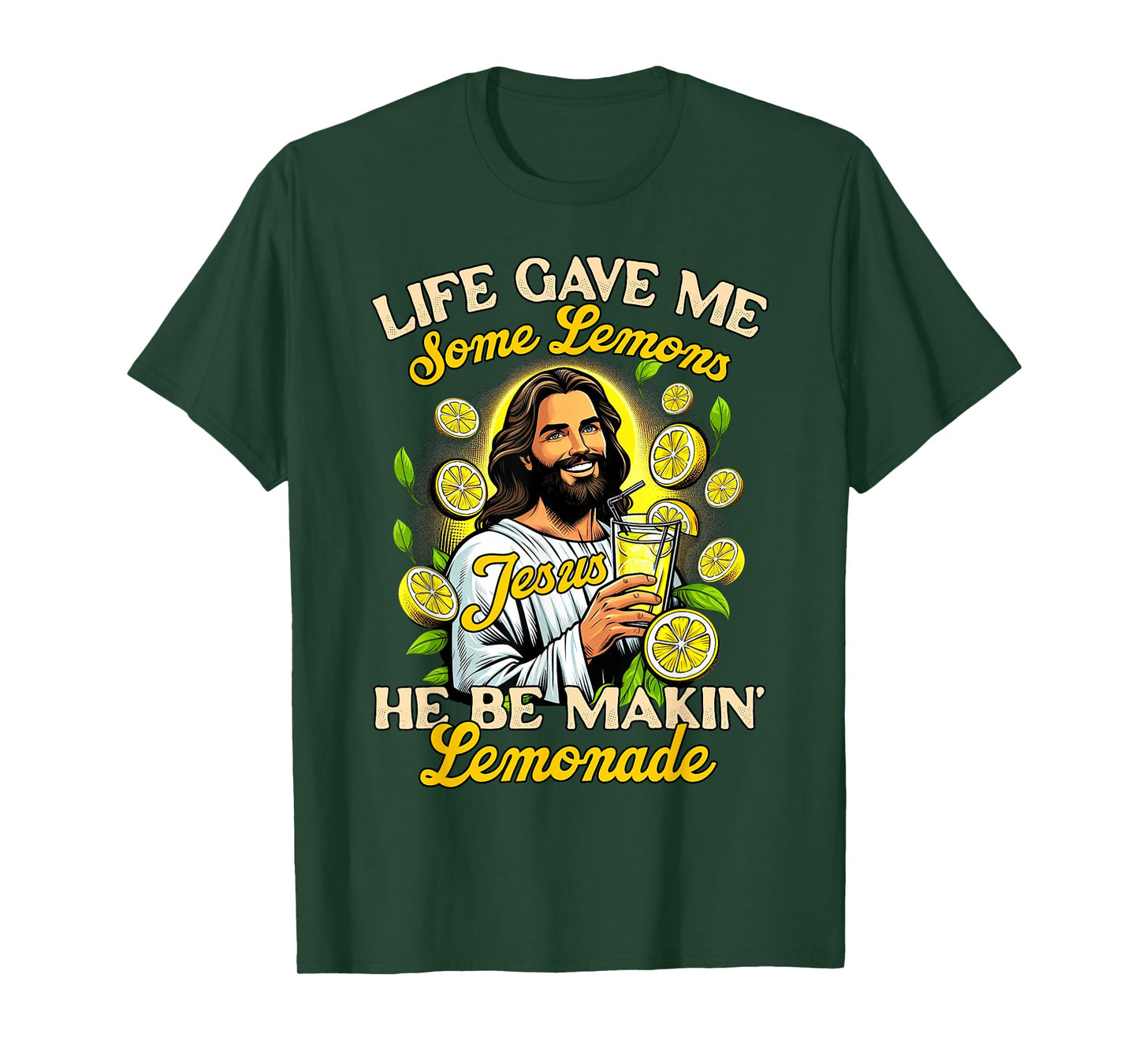 Christian God Religious My Jesus He Be Makin' Lemonade T-Shirt
