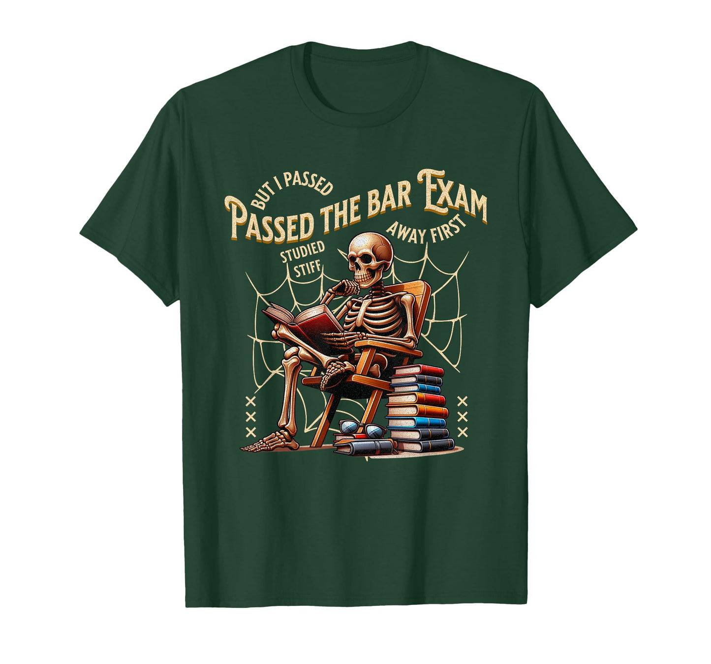 I Passed The Bar Exam Skeleton Funny Attorney Lawyer T-Shirt