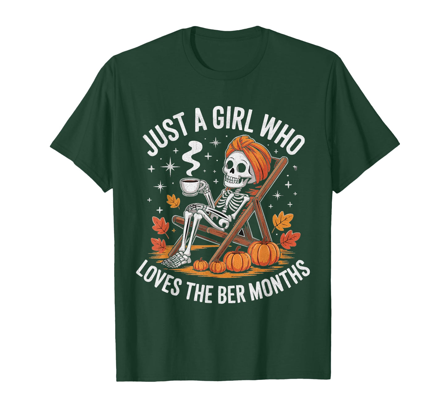 Just a Girl who Loves The BER Months Halloween Pumpkin Lover T-Shirt
