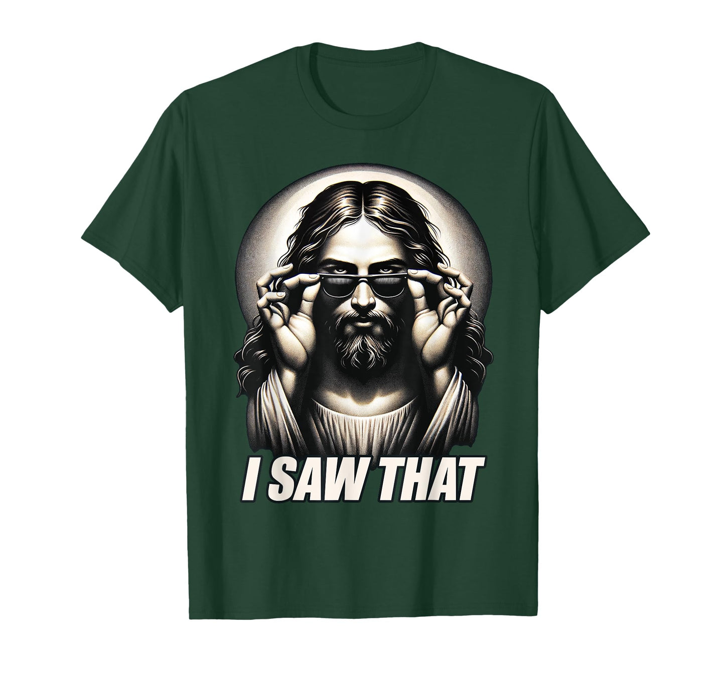 Funny Quote Jesus Meme I Saw That Christian T-Shirt