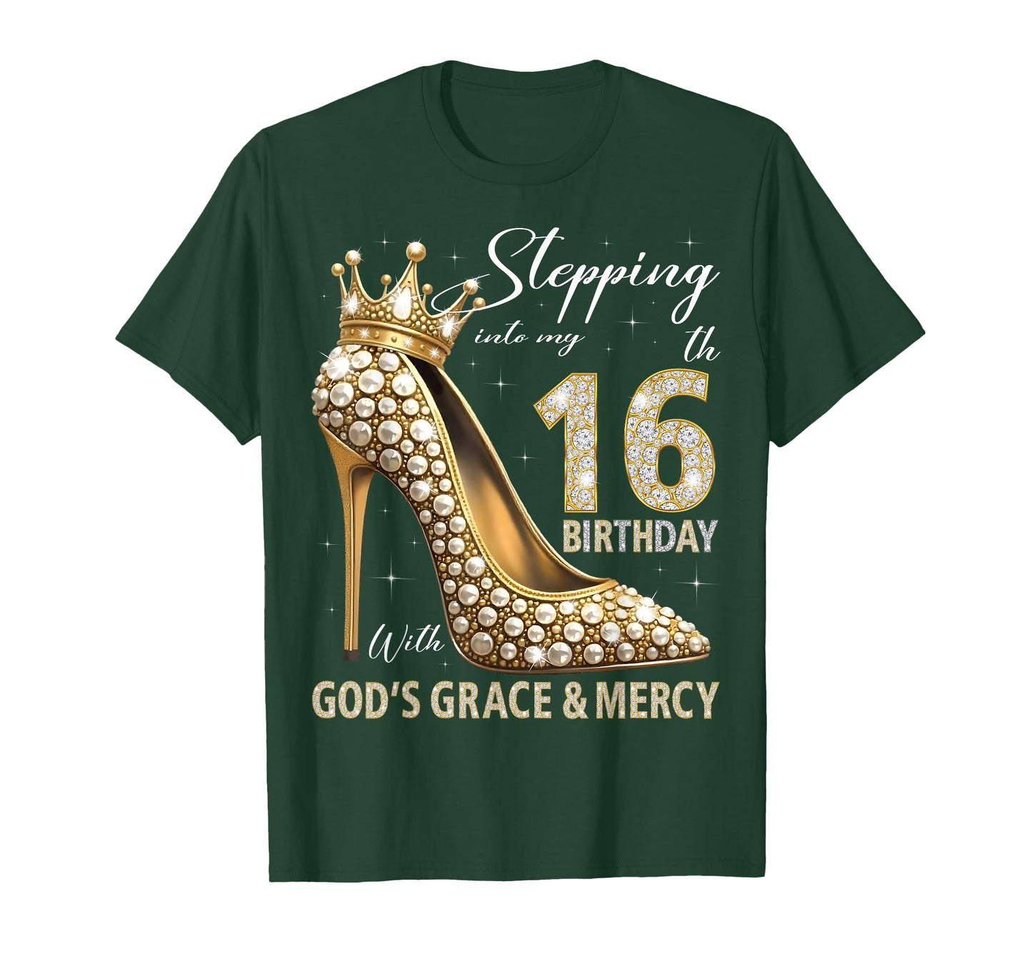 Stepping Into My 16th Birthday With God's Grace & Mercy T-Shirt