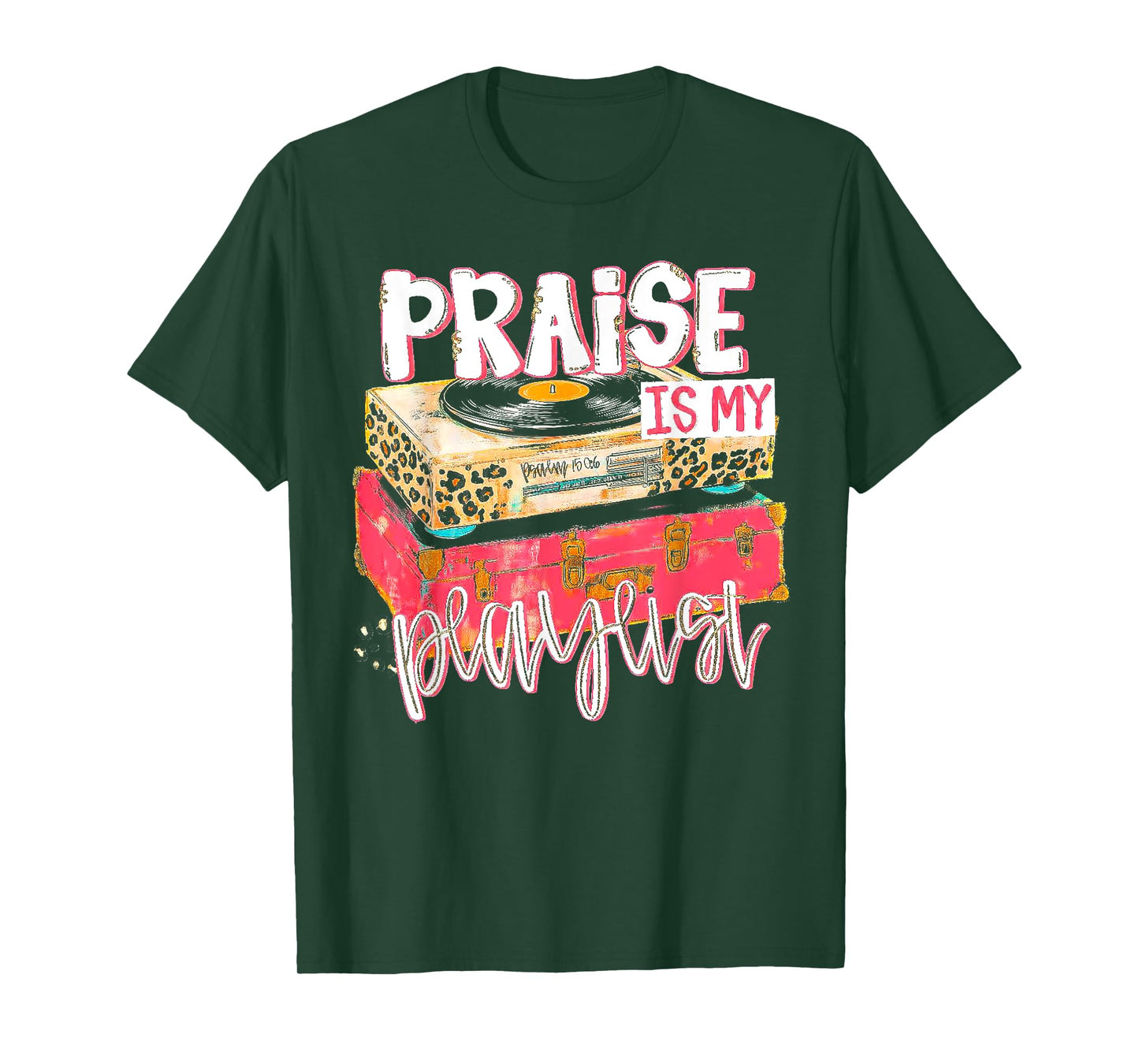 Praise Is My Playlist - Christian Record Player T-Shirt
