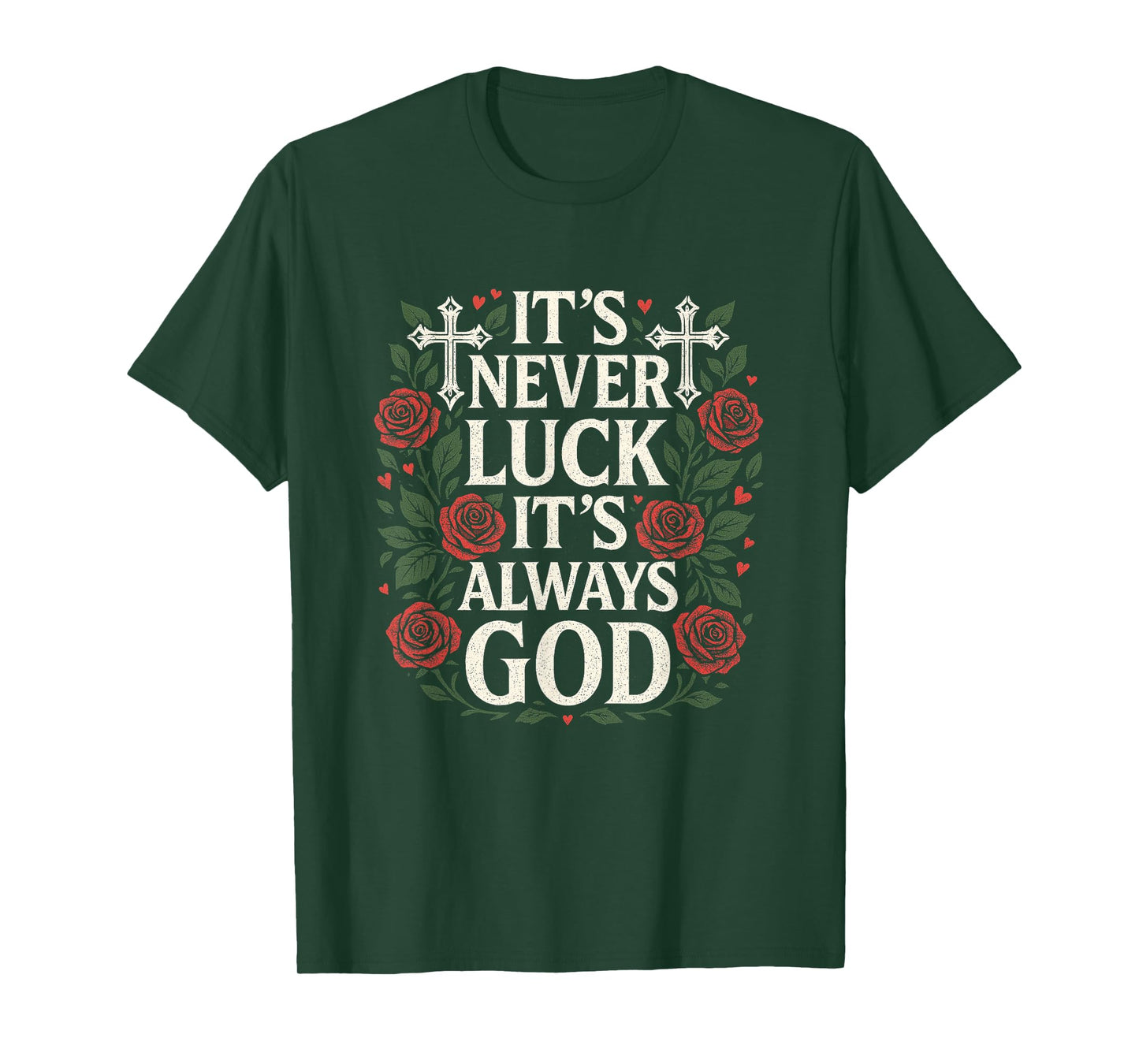 It's Never Luck It's Always God Vintage Floral T-Shirt