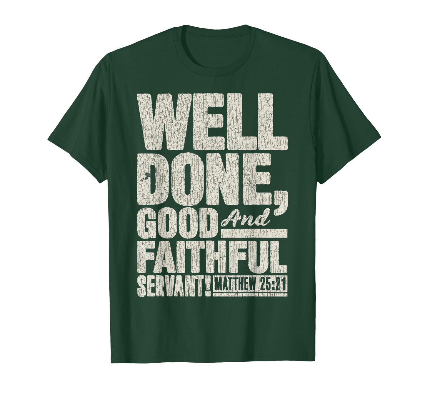 Vintage Matthew 25_21 Well Done Good And Faithful Servant T-Shirt