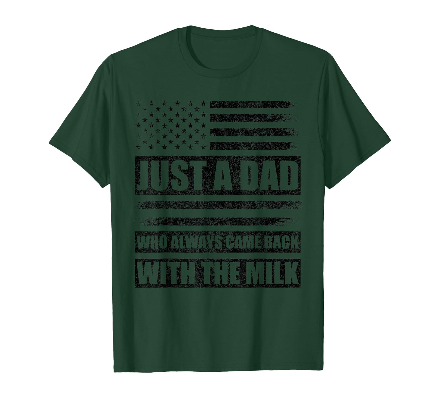 Just A Dad Who Always Came Back With The Milk American Flag T-Shirt