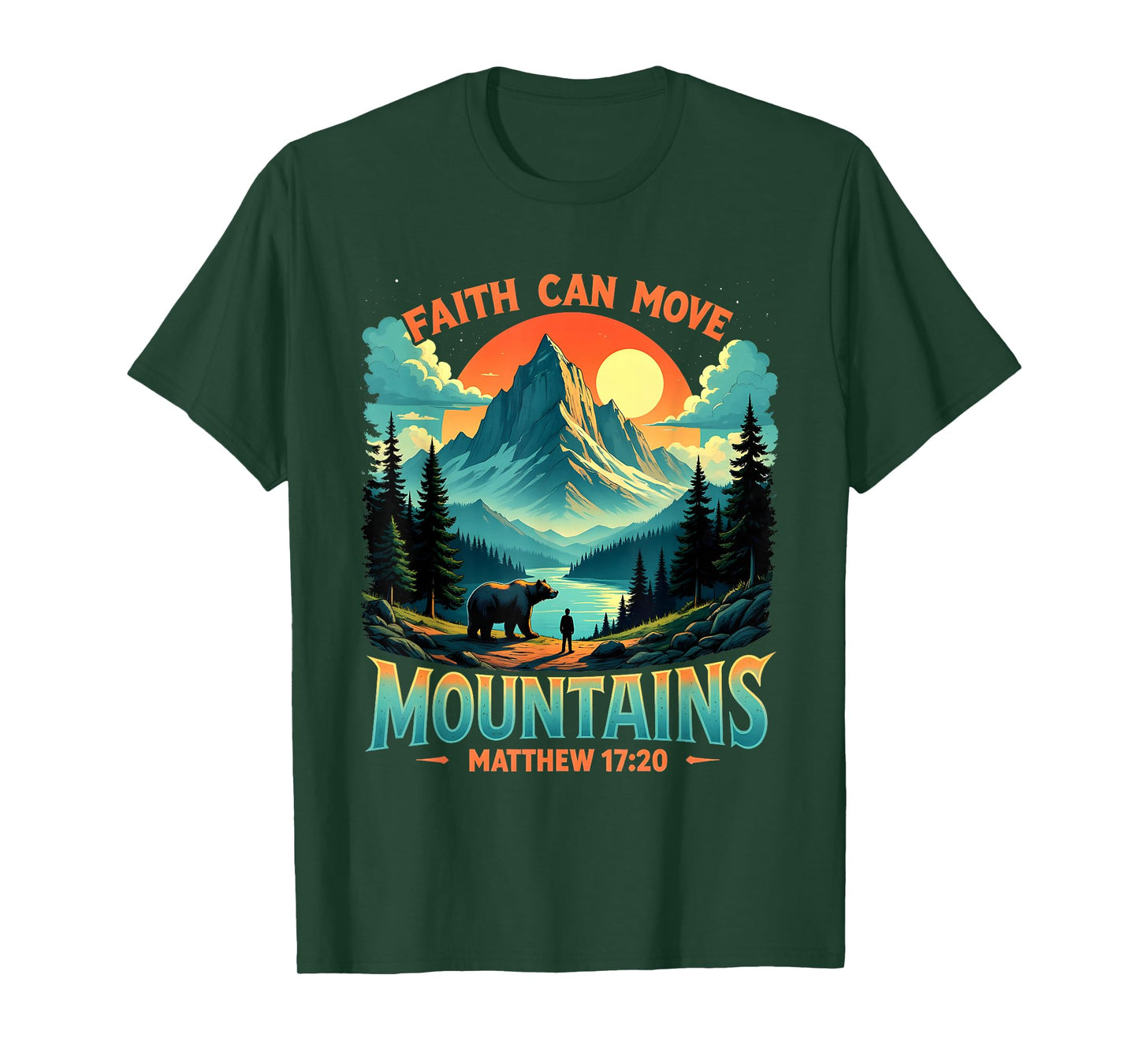 Mountain Landscape Faith Can Move Mountains Matthew 17:20 T-Shirt