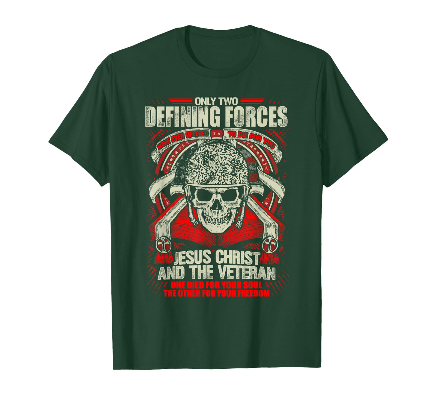 Jesus Christ and Veteran Defining Forces Design T-Shirt