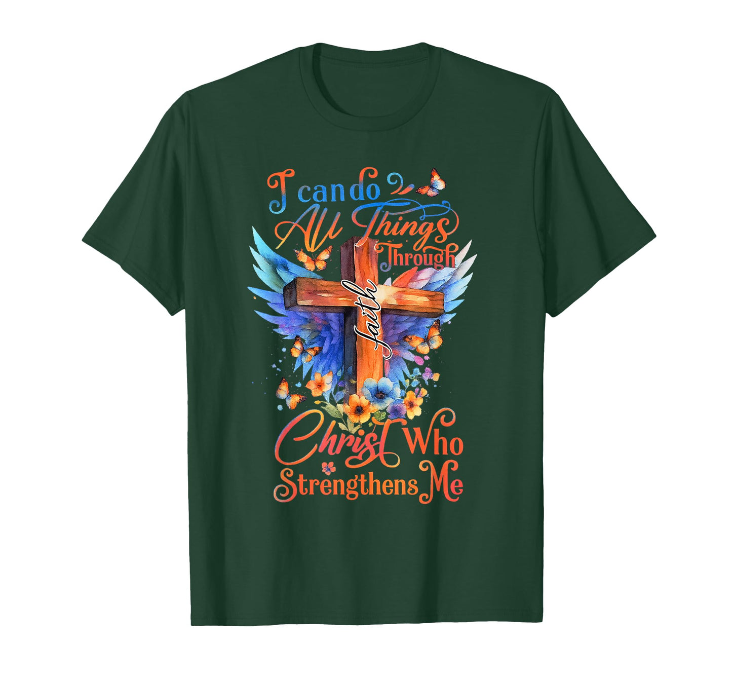 I Can Do All Things Through Christ Who Strengthens Me Cross T-Shirt