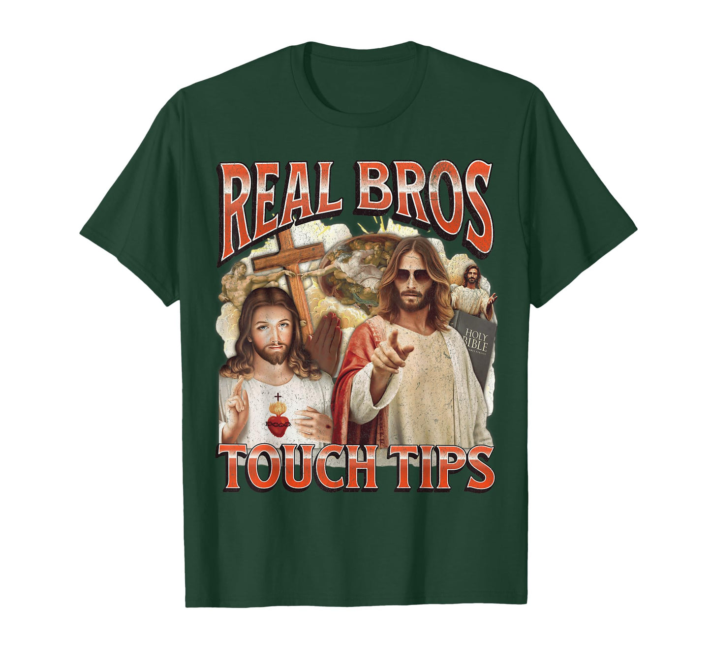 Real Bros Touch Tips Funny Offensive Jesus Adult Humor T-Shirt