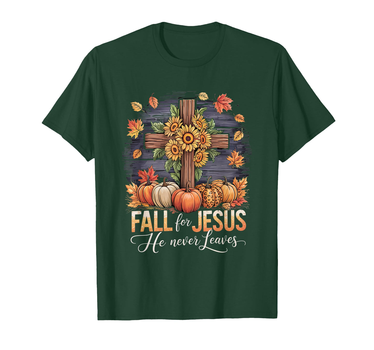 Fall for Jesus He Never Leaves Christian Faith Cross Funny T-Shirt