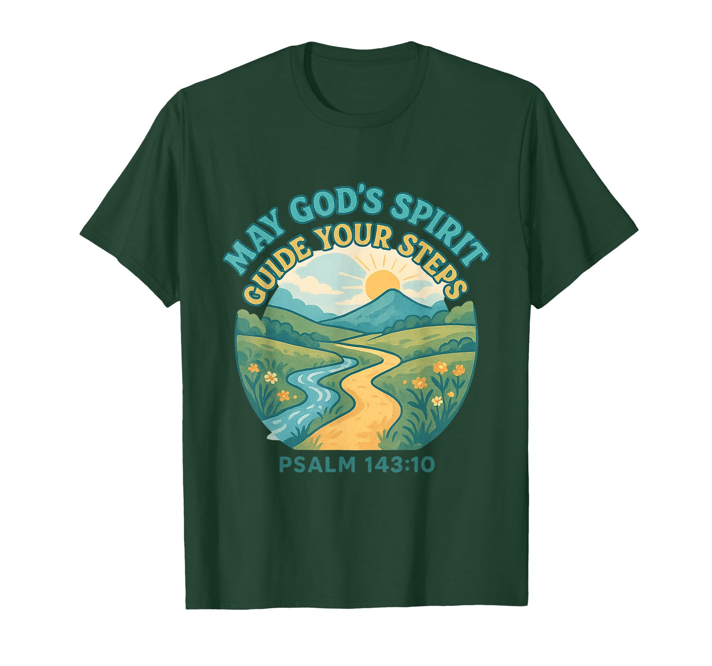 May God’s Spirit Guide Your Steps - Psalm 143:10 T-Shirt