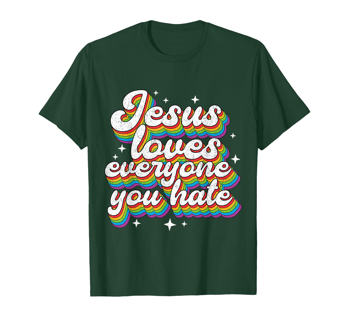 Jesus Loves Everyone You Hate LGBTQ Pride Flag Gay Vintage T-Shirt