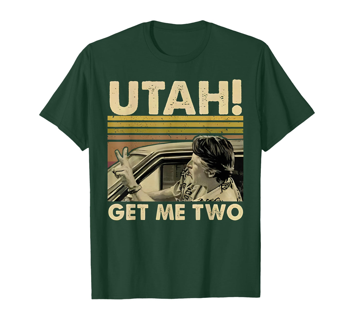 Utah Get Me Two Funny Vintage Quote Design T-Shirt