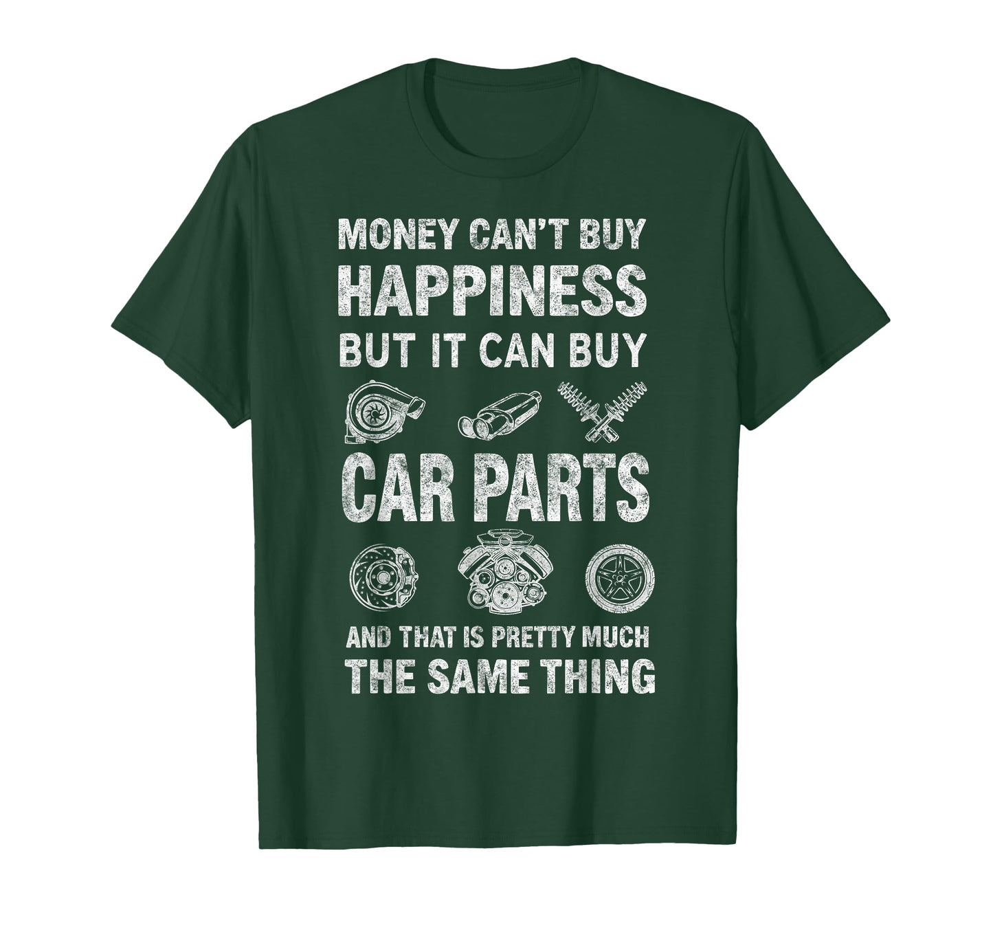 Money Can't Buy Happiness But It Can Buy Car Parts Mechanic T-Shirt