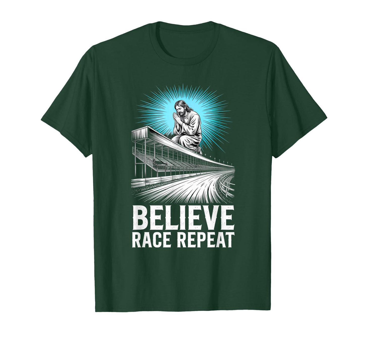 Dirt Track Racing Believe Race Repeat Local Raceway Speedway T-Shirt