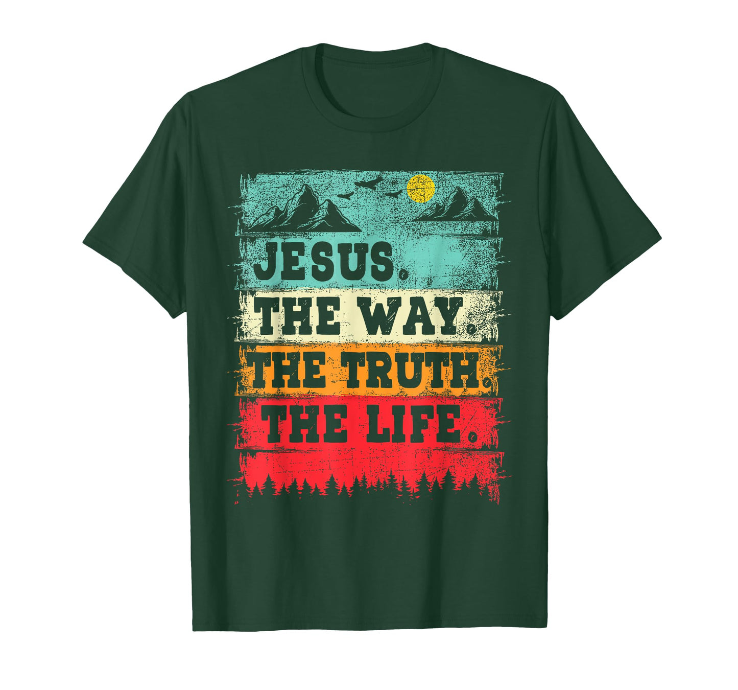Jesus The Way The Truth And The Life Christian Inspiration T-Shirt