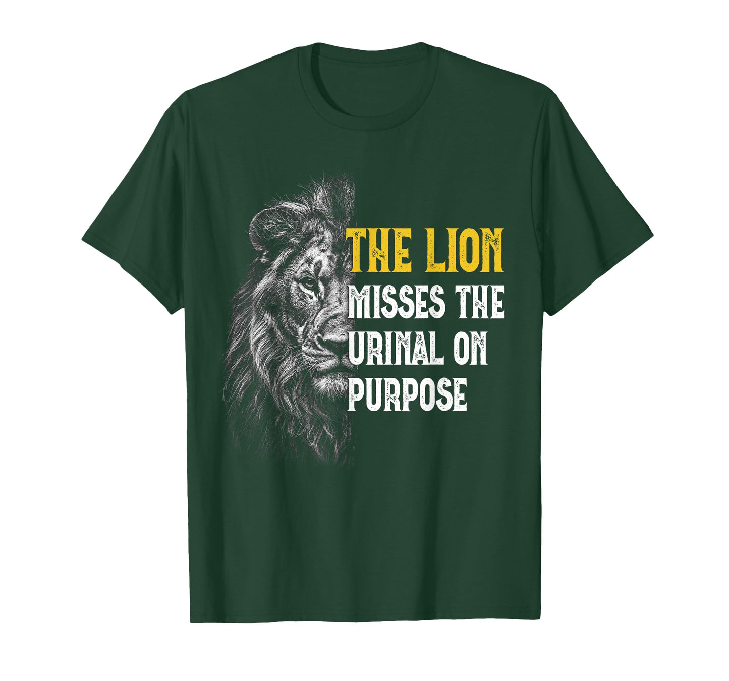 Lion misses the Urinal on purpose - Funny Lion Meme T-Shirt