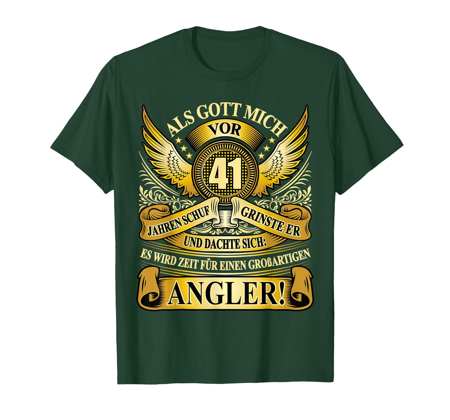 ALS Gott mich 41 Jahre ago Schuf Angler 41st Birthday T-Shirt
