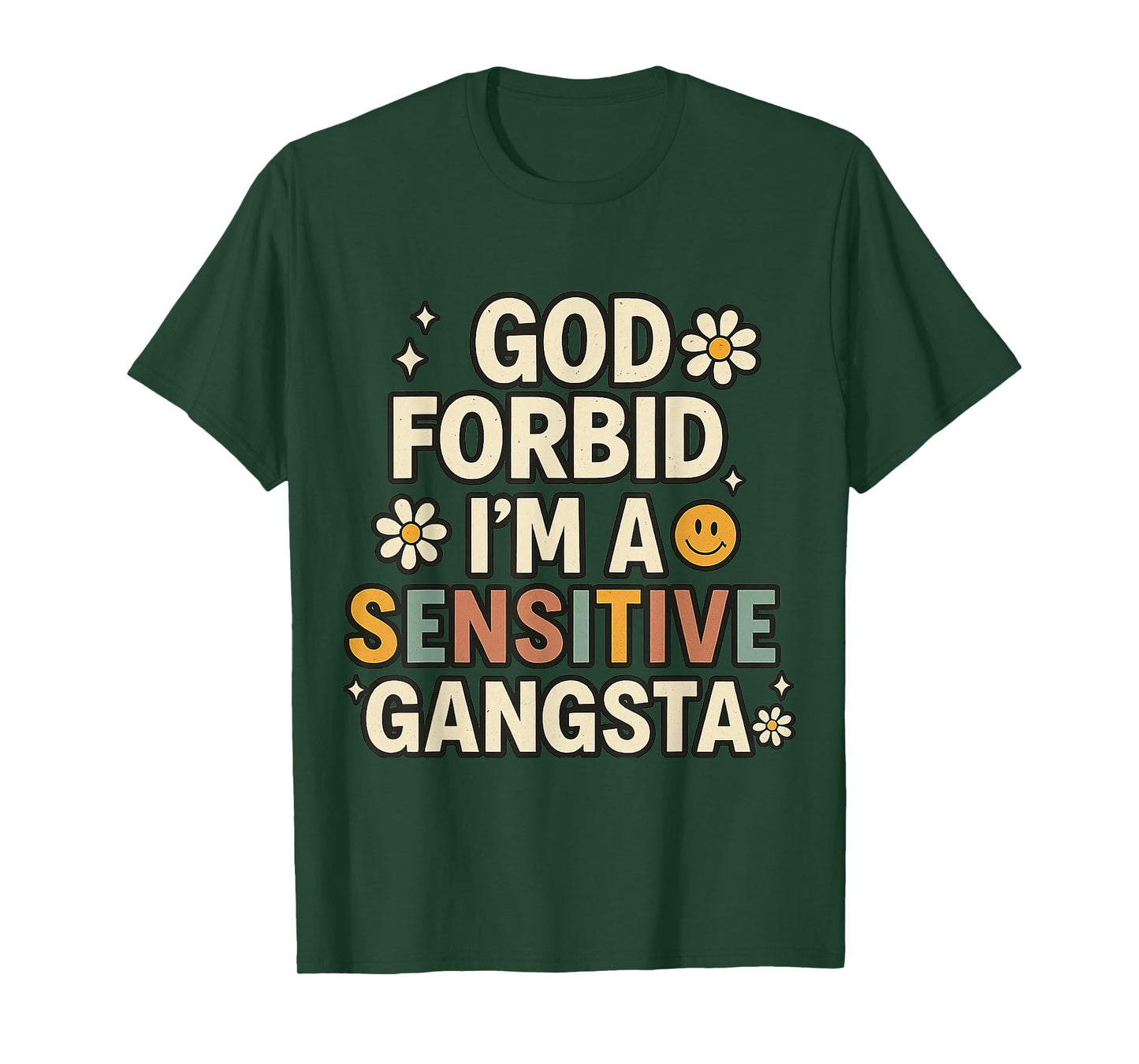 Retro Funny God Forbid I'm A Sensitive Gangsta Cute Cozy T-Shirt