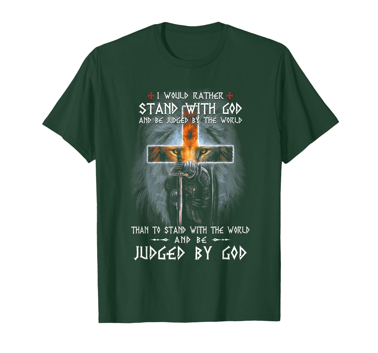 I would rather stand with god and be judged by the world T-Shirt