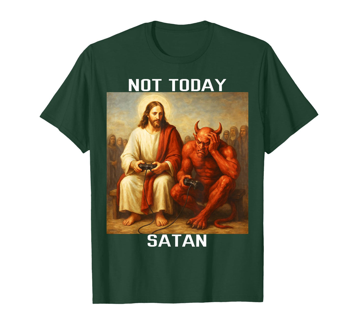 Not Today Satan | Jesus vs Satan gamer gaming T-Shirt