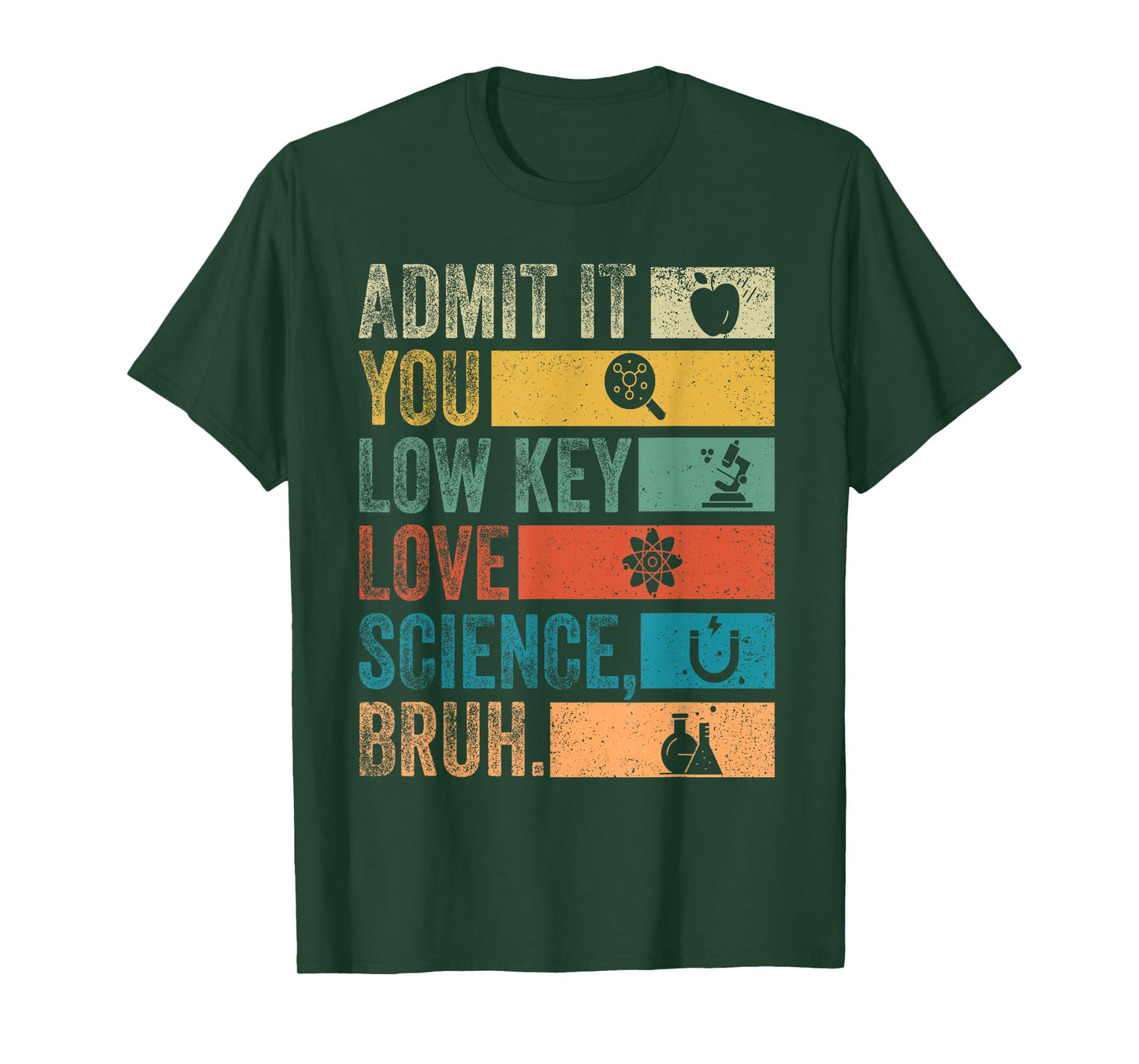 Admit It You Low Key Love Science Bruh Retro Science Student T-Shirt