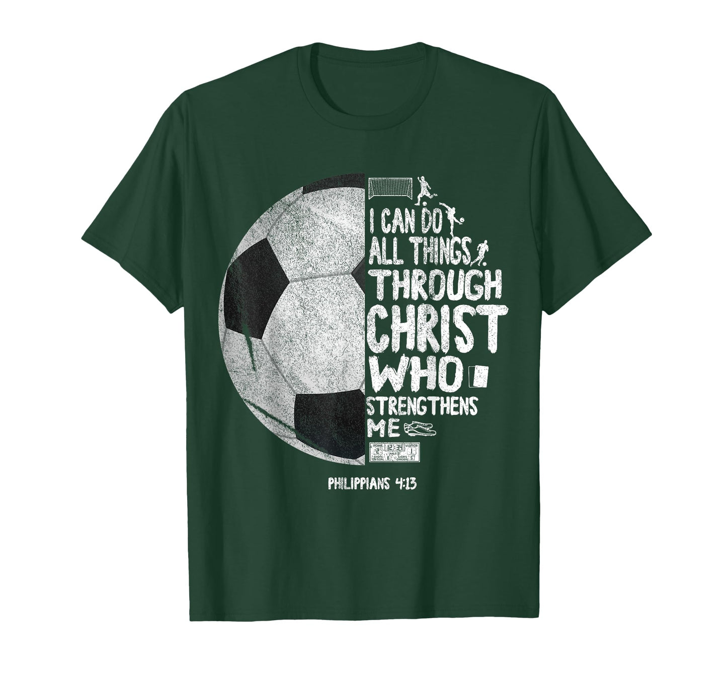 I can do all things through Christ Philippians 4:13 Soccer T-Shirt