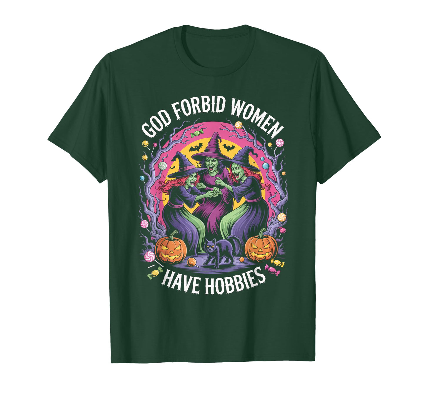 God Forbid Women Have Hobbies, Funny Witch T-Shirt