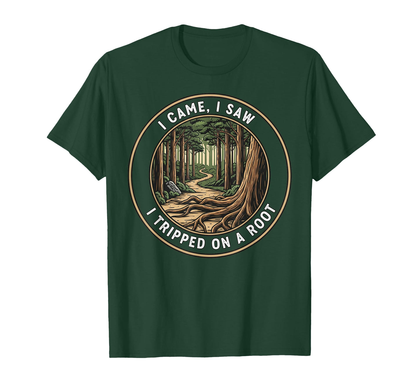 I Came I Saw I Tripped On A Root Funny Hiking Retro Vintage T-Shirt