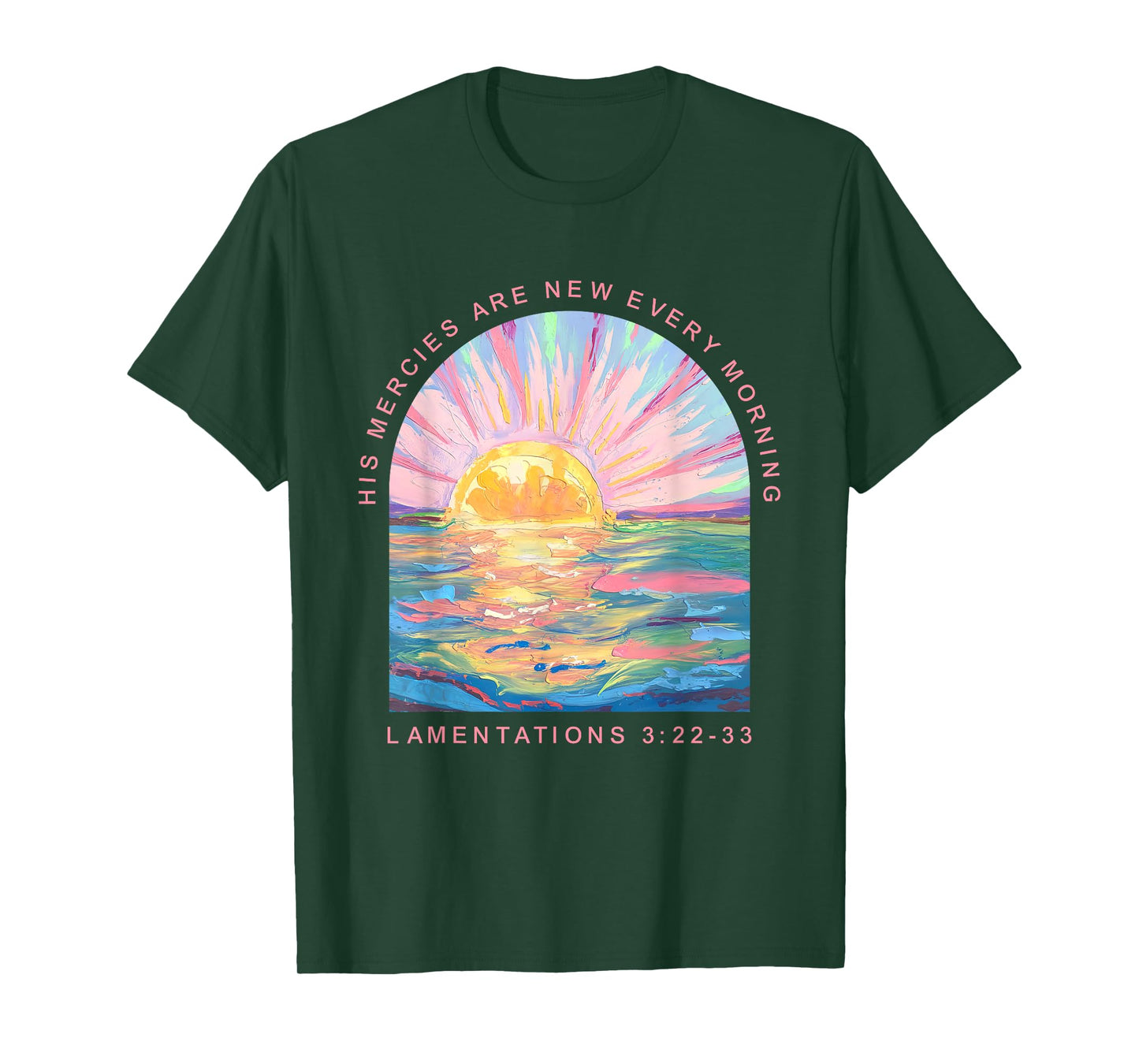 His Mercies Are Made New Every Morning Christian Jesus T-Shirt
