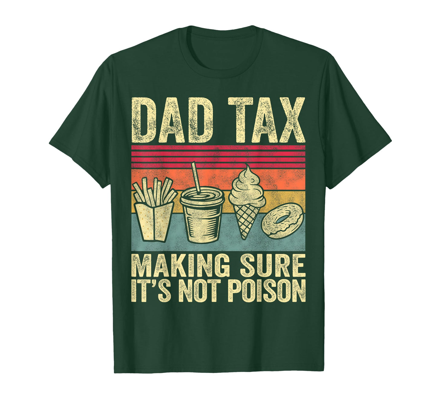 Dad Tax Making Sure It's Not Poison Funny Men Father’s Day T-Shirt