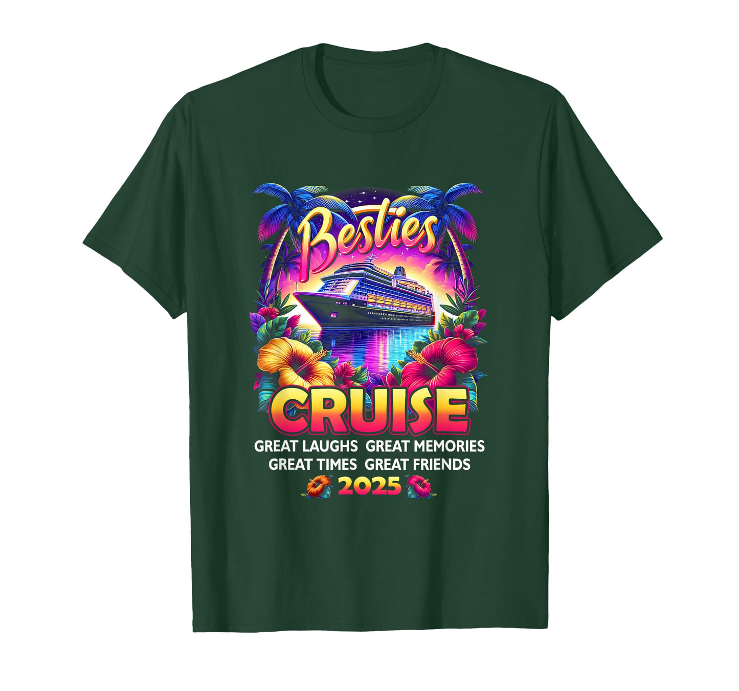 Besties Cruise Vacation Trip Cruising Great Laughs Memories T-Shirt