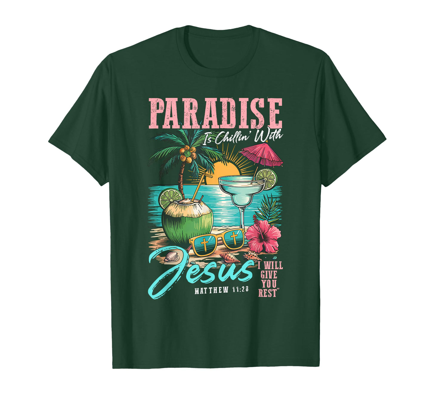 Paradise Is Chillin' With Jesus Matthew 11:28 Beach T-Shirt