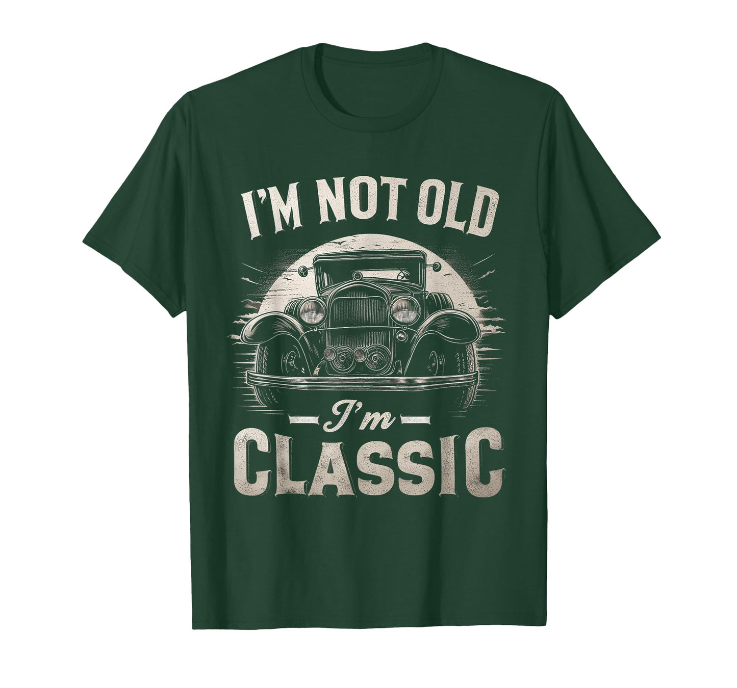 I'm Not Old I'm Classic Retro Vintage Funny Car Quote Saying T-Shirt