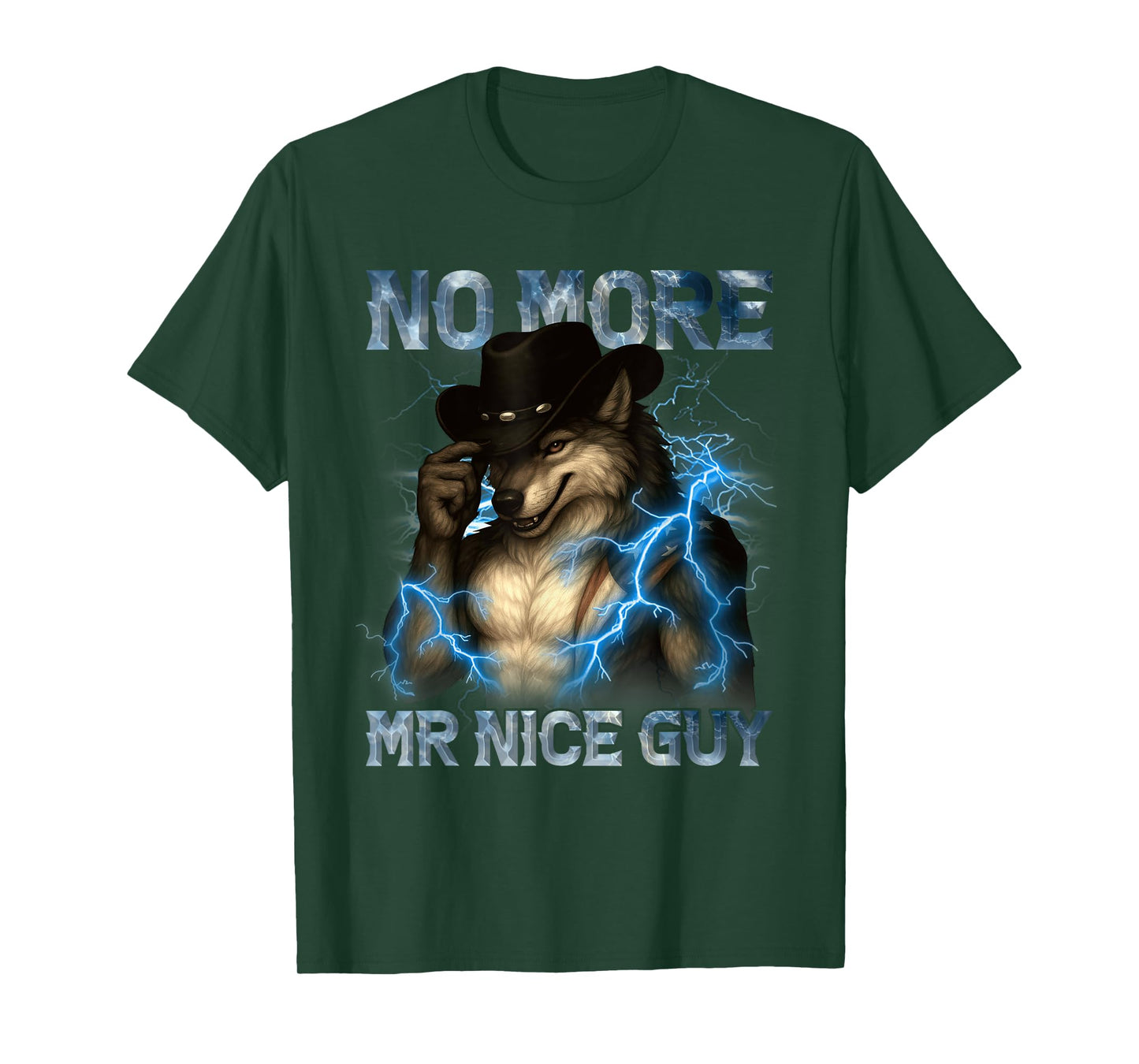 No More Mr Nice Guy Funny Alpha Wolf Meme Unhinged Brainrot T-Shirt