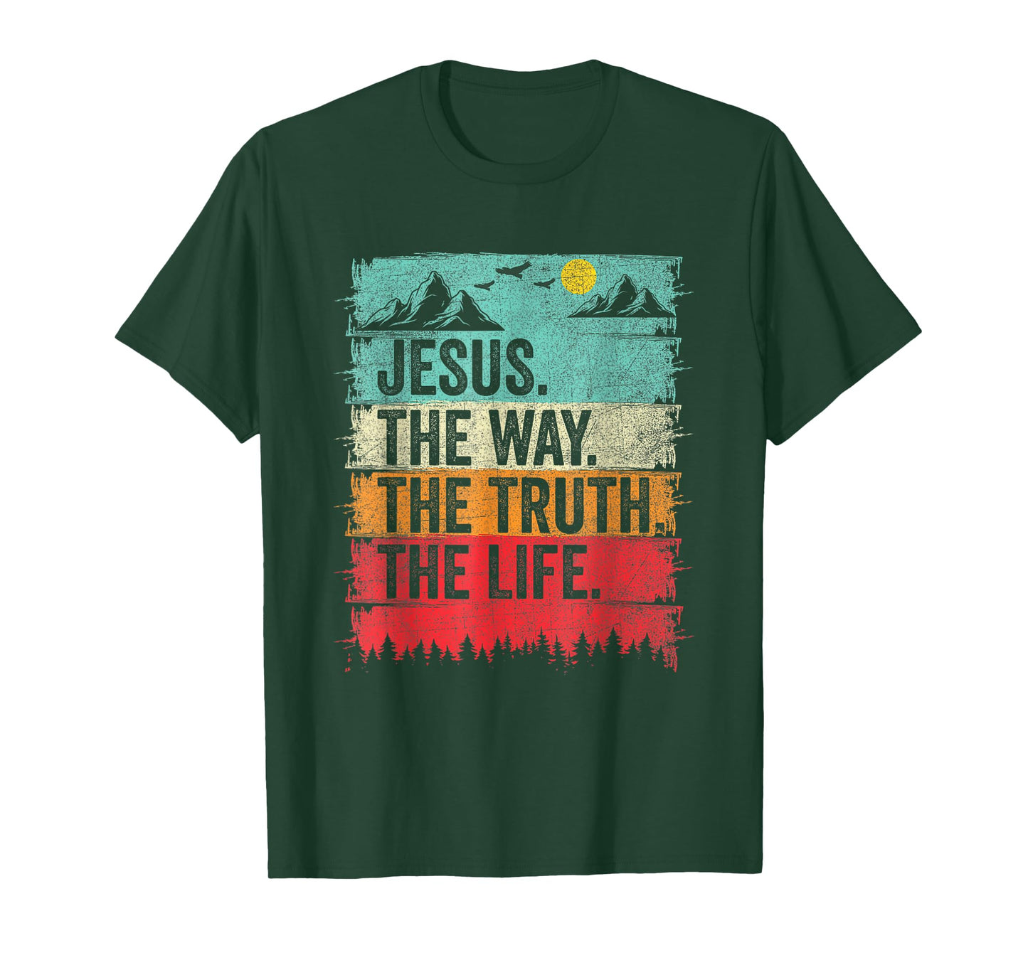 Jesus The Way The Truth The Life Women Men Kids Christian T-Shirt