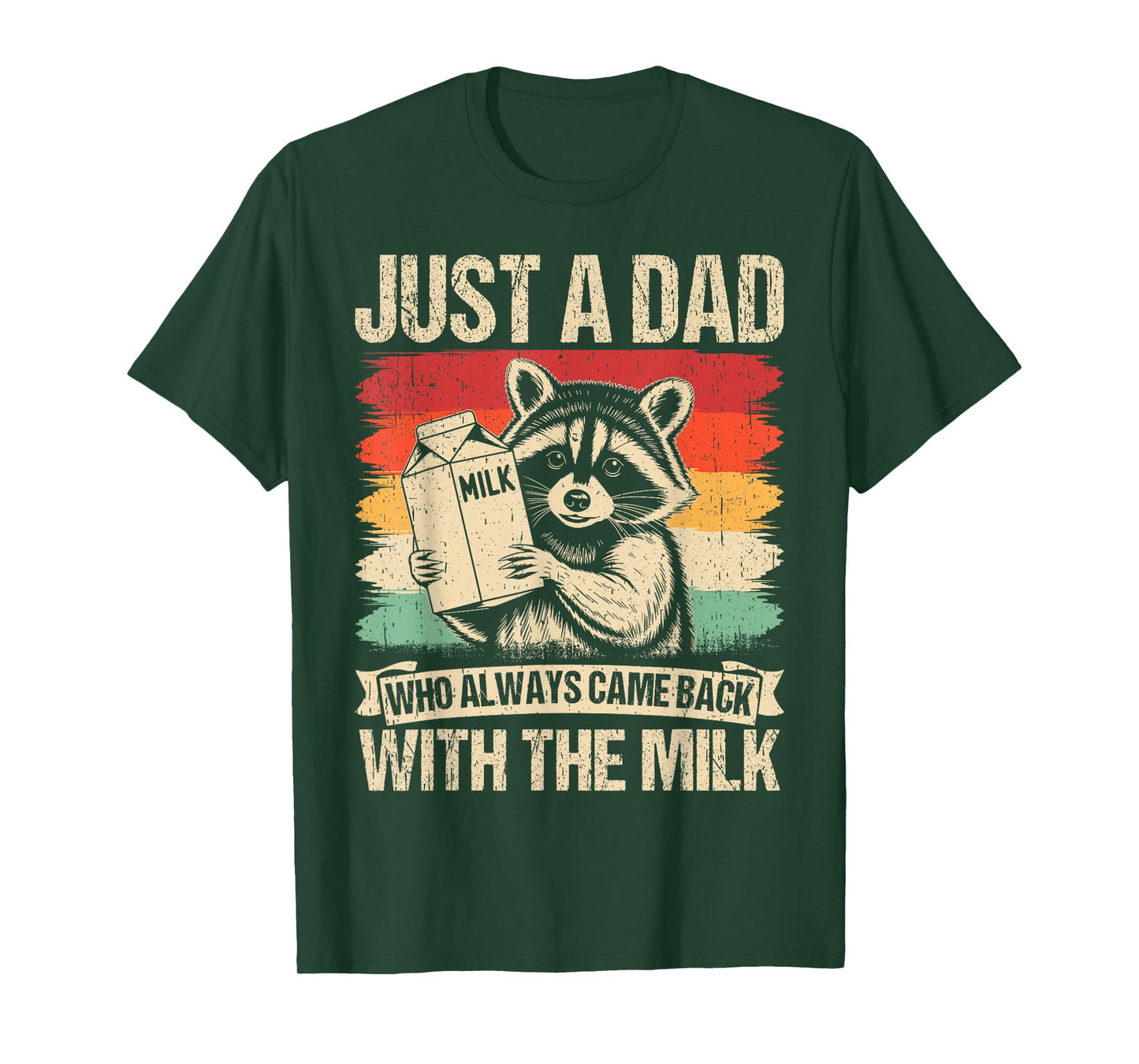 Just a dad who always came back with the milk fathers day T-Shirt