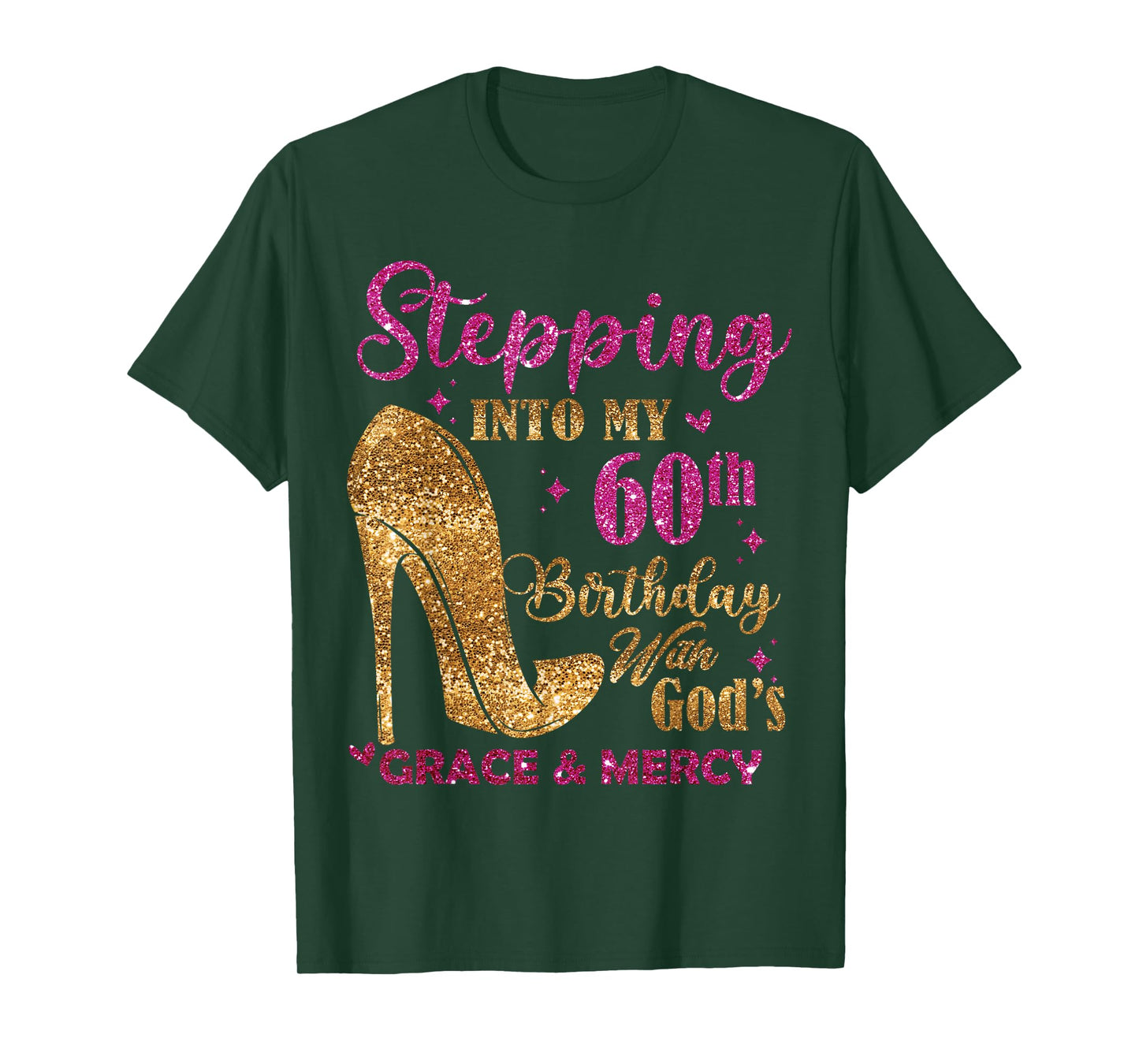 Stepping into My 60th with God's Grace and Mercy T-Shirt