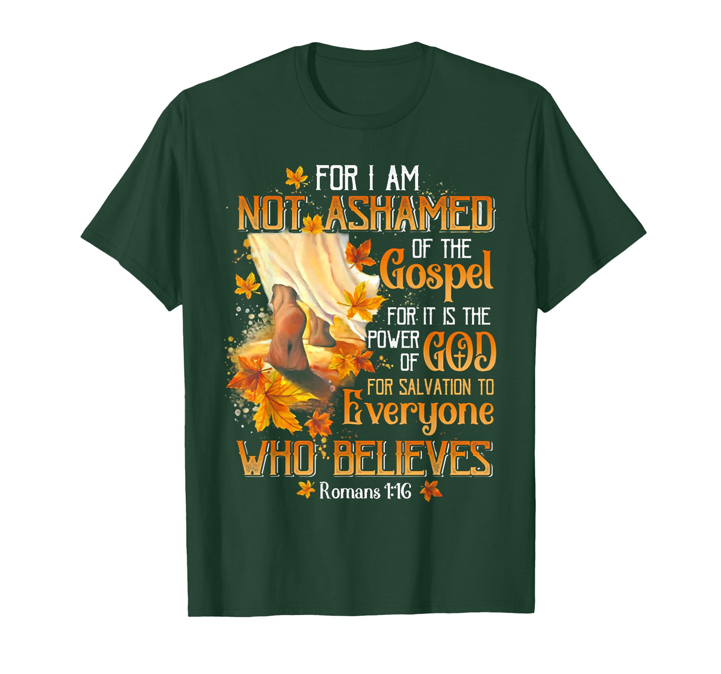 For I Am Not Ashamed Of The Gospel For It Is The Power T-Shirt