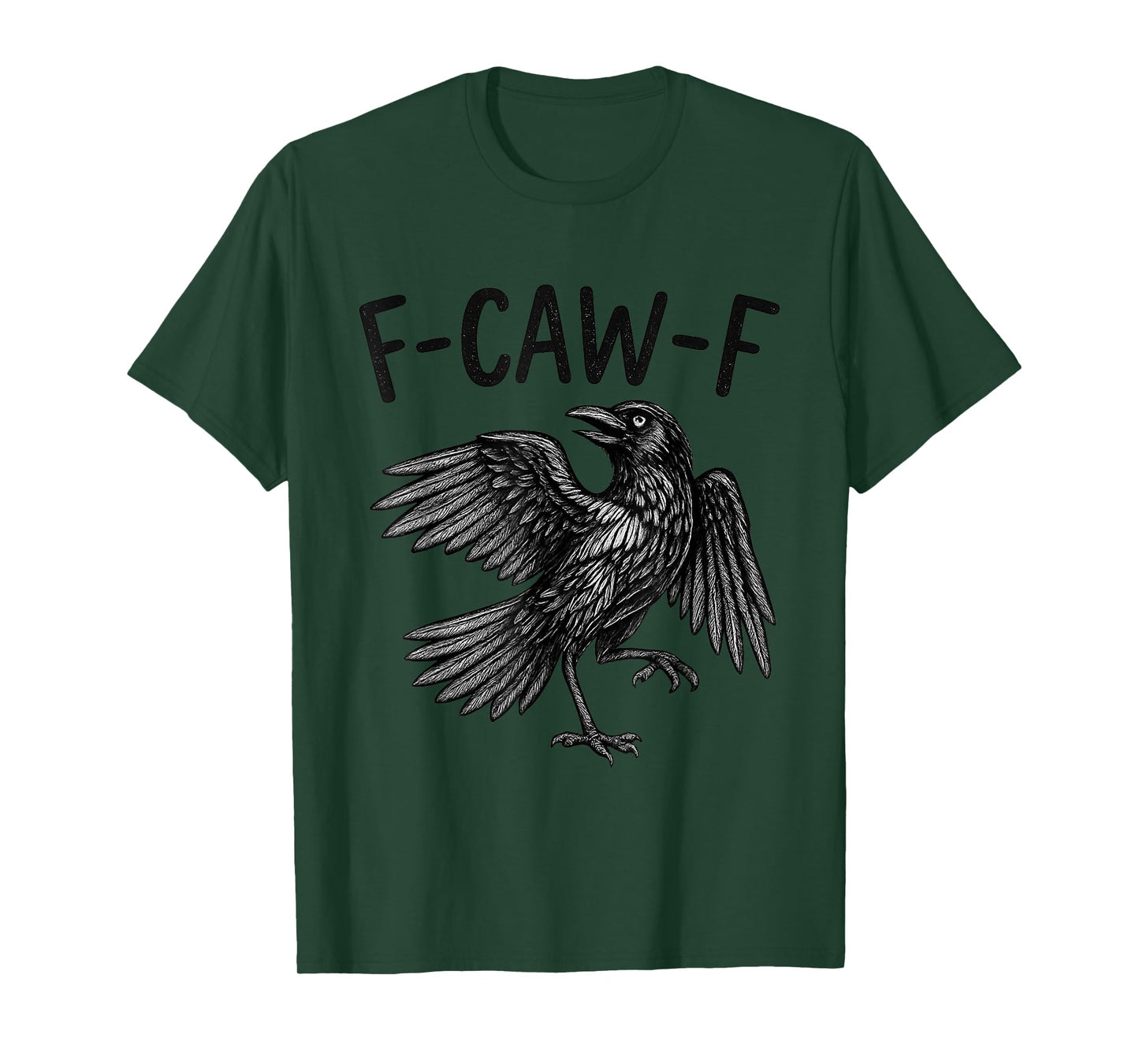 Black Raven F-Caw-F Funny Black Raven Quote T-Shirt