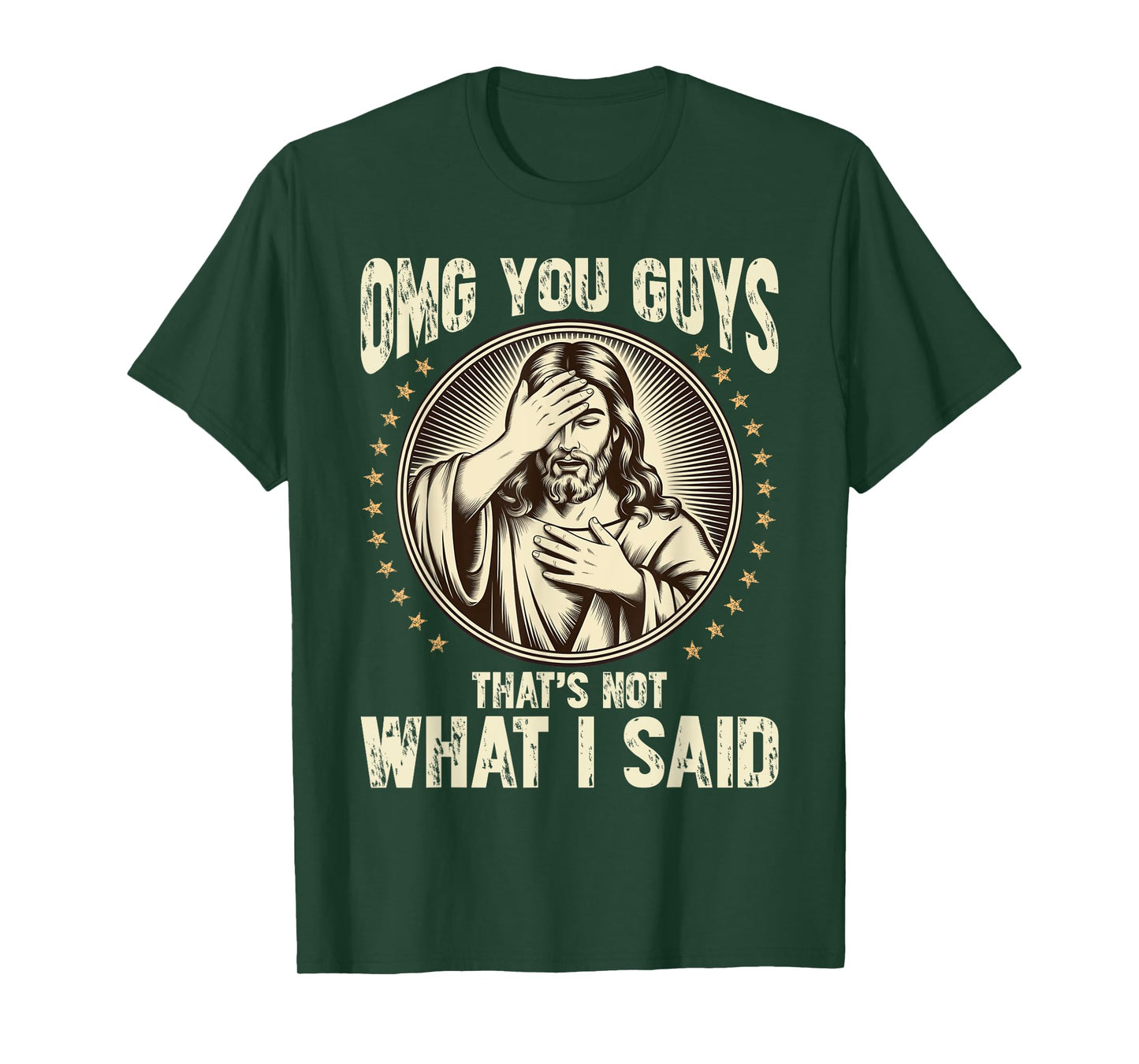 OMG You Guys That's Not What I Said Funny Jesus Christian T-Shirt