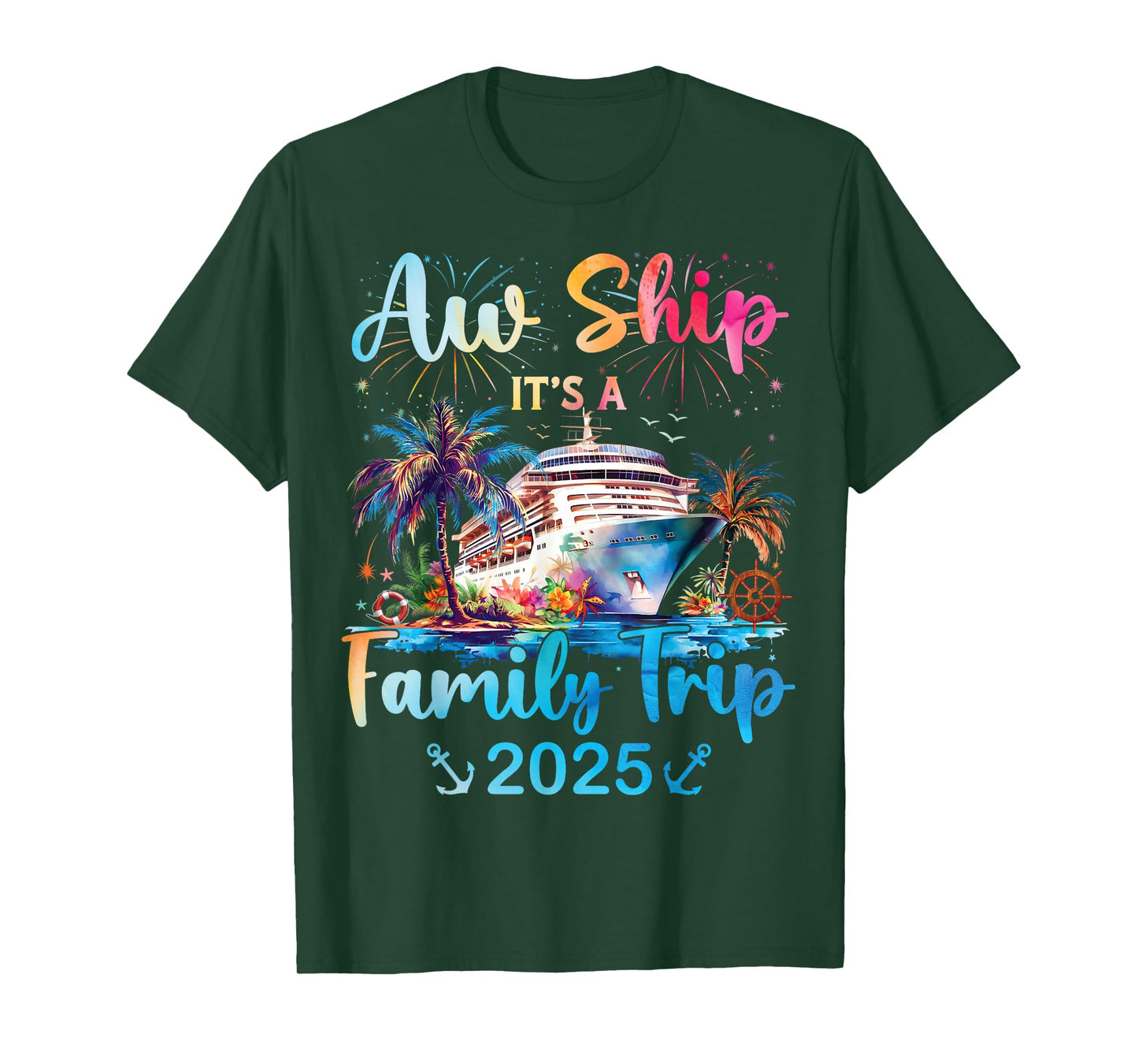 Aw Ship Its A Family Trip 2025 Cruise Family Vacation Trip T-Shirt