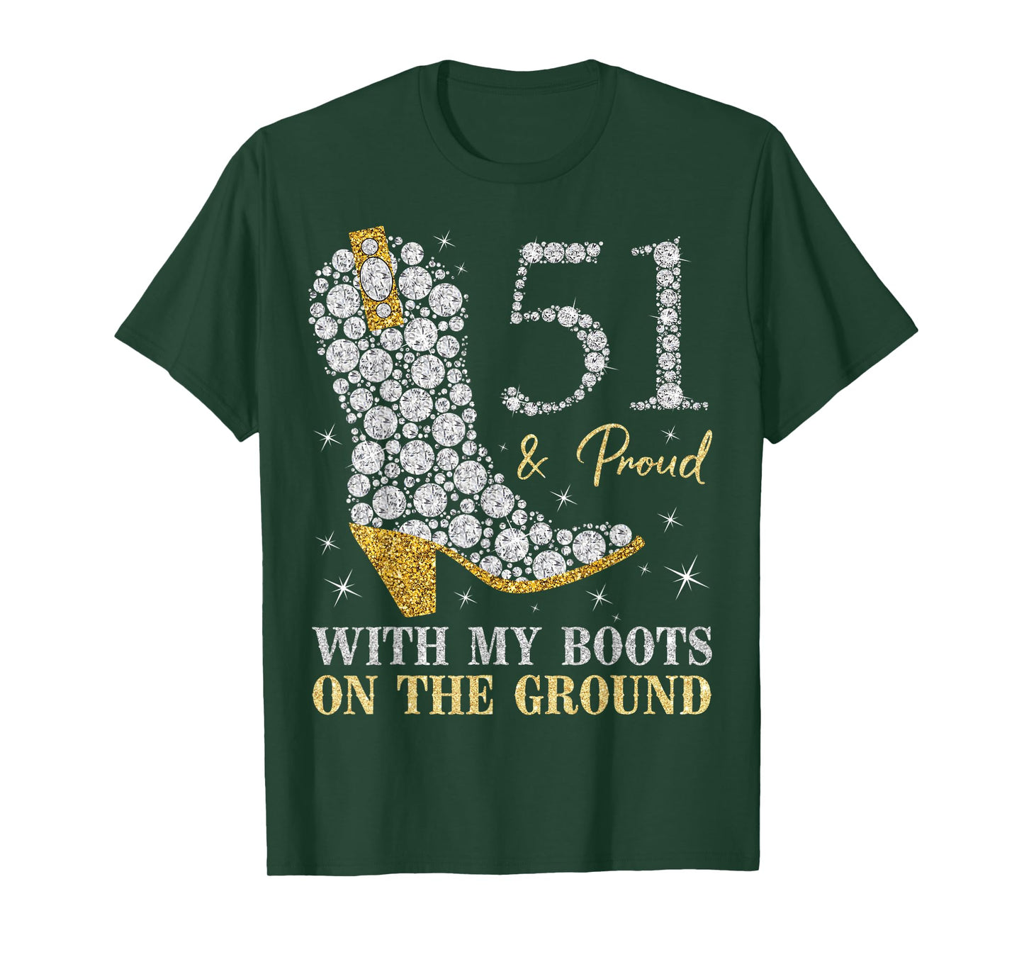 51 & Proud With My Boots On The Ground 51 Years Old Birthday T-Shirt