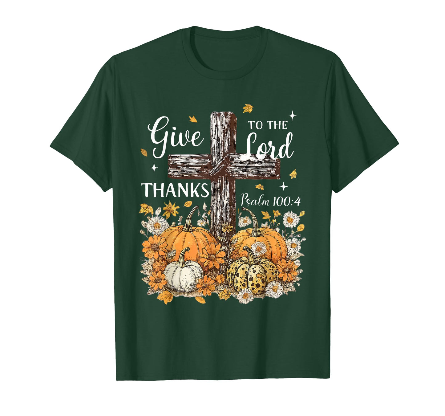 Give Thanks to The Lord Fall Pumpkin Thanksgiving Christian T-Shirt