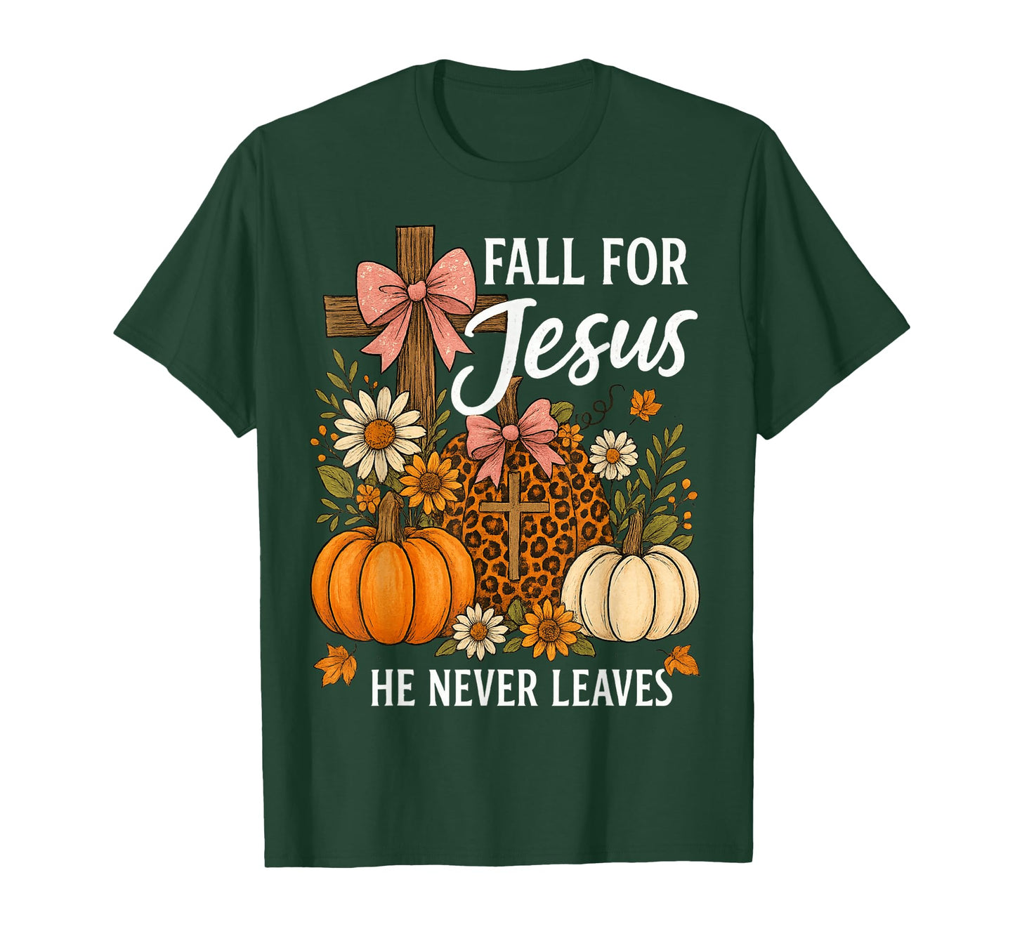Fall for Jesus He Never Leaves Thanksgiving Fall Funny Jesus T-Shirt