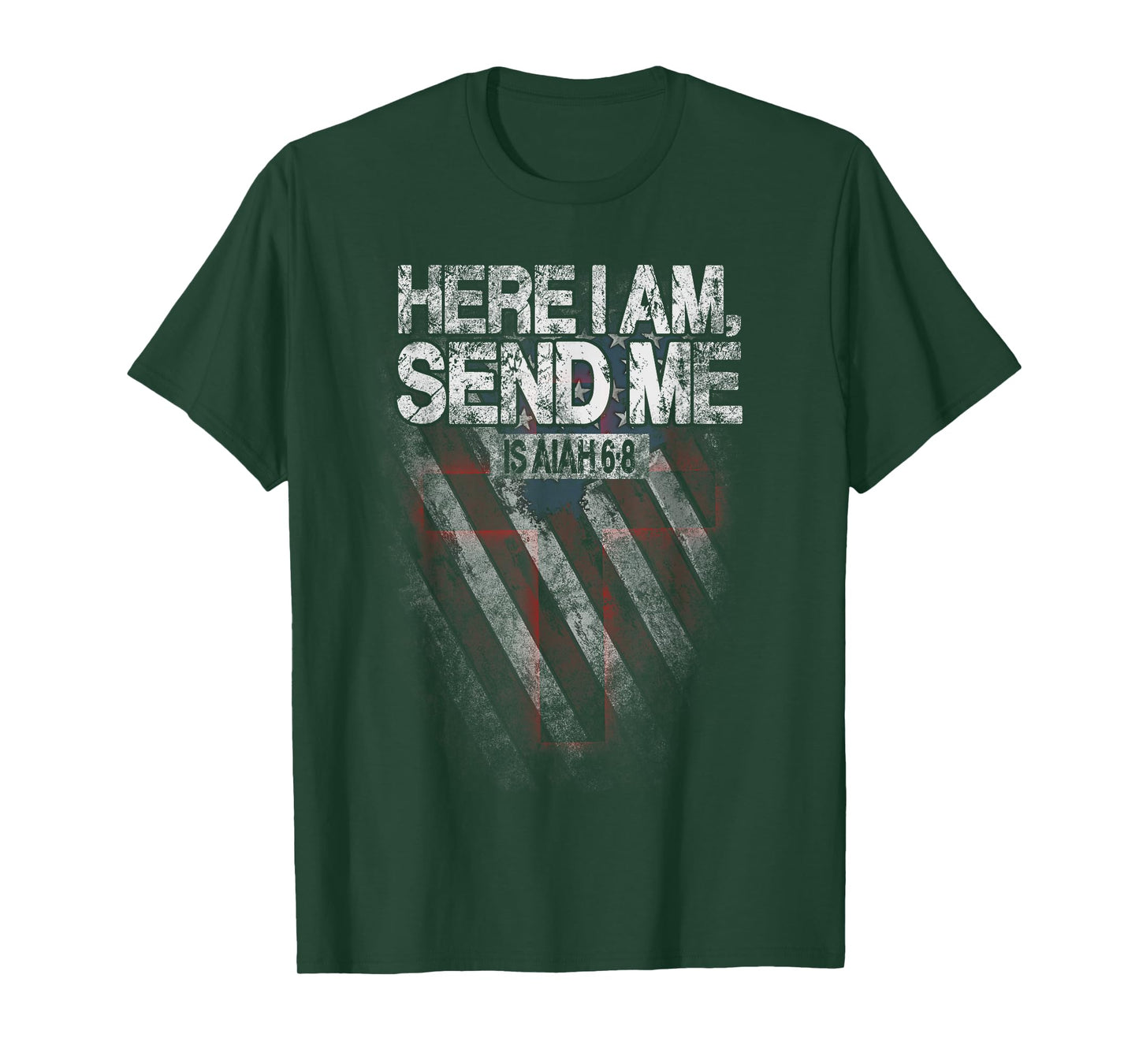 Here I Am Send Me American Flag Cross Isaiah 6:8 Bible Verse T-Shirt