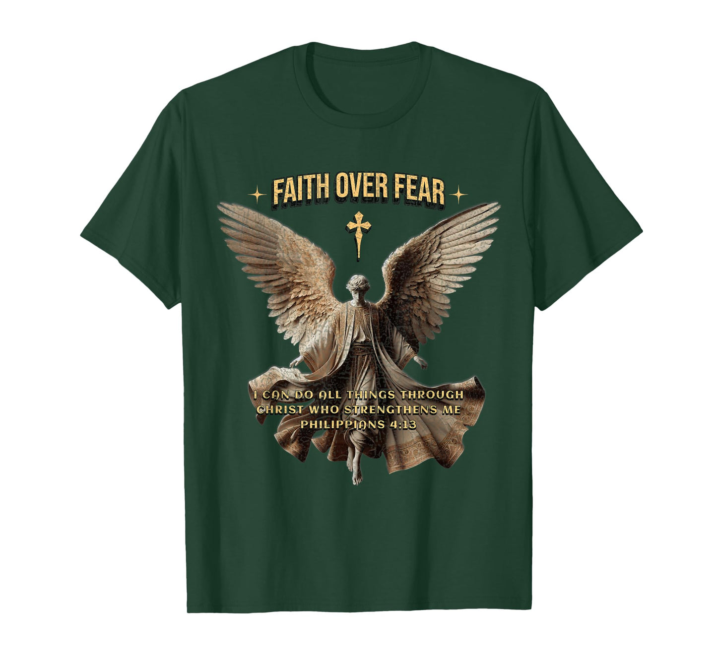 Faith Over Fear Christian Inspiration Philippians 4:13 T-Shirt