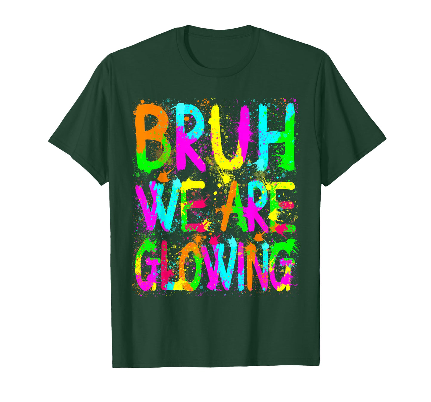 Retro Bruh We Are Glowing In My Glowing Era Colorful T-Shirt